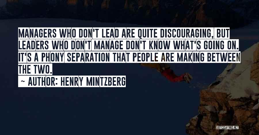 Managers Vs Leaders Quotes By Henry Mintzberg