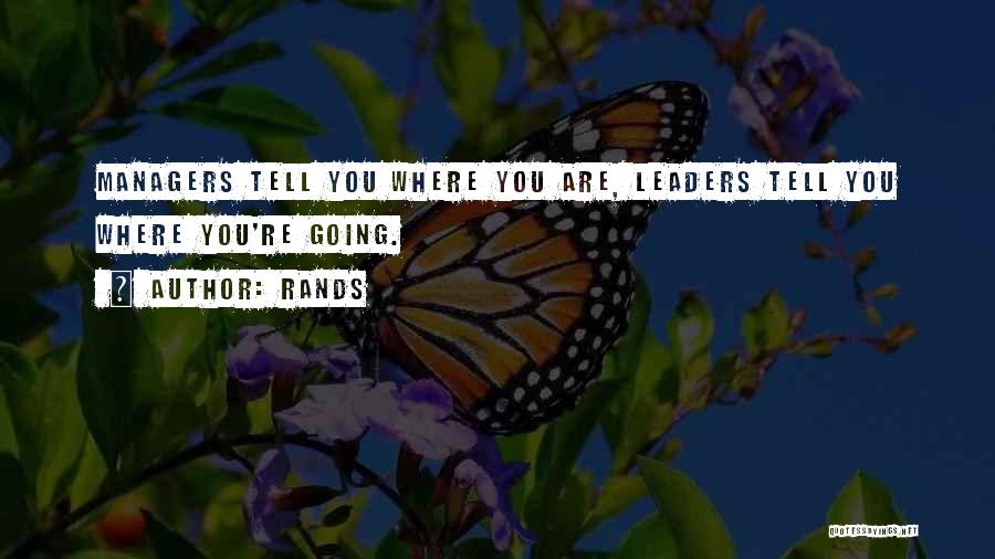 Managers Vs Leaders Quotes By Rands