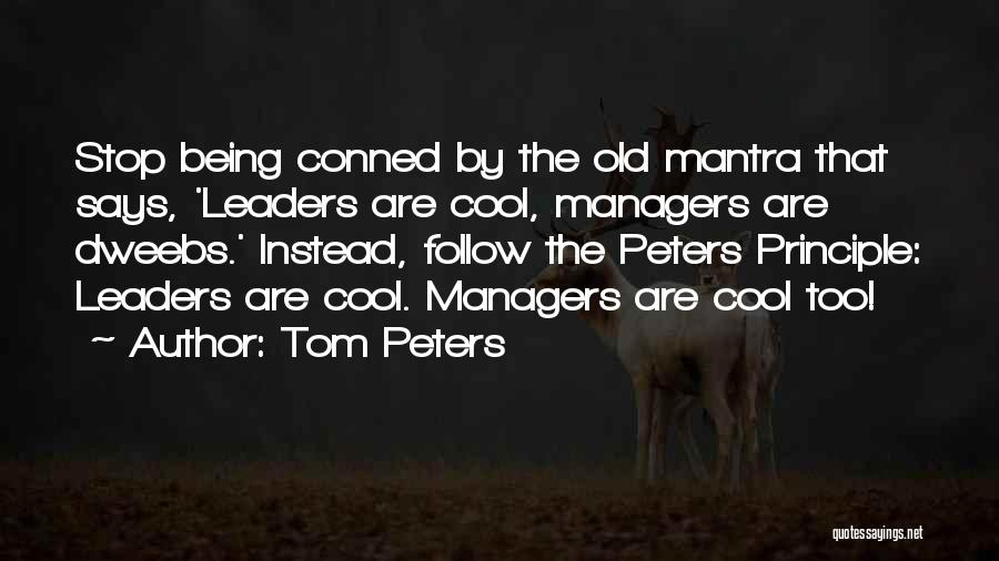 Managers Vs Leaders Quotes By Tom Peters