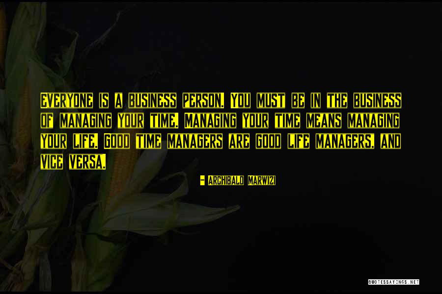 Managing A Business Quotes By Archibald Marwizi Managing A Business Quotes By Archibald Marwizi