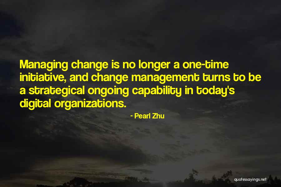 Managing Change Quotes By Pearl Zhu