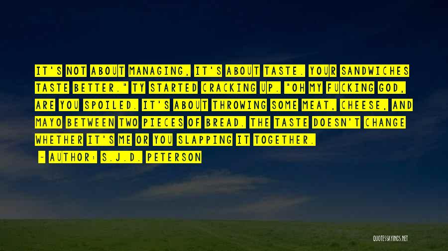 Managing Change Quotes By S.J.D. Peterson