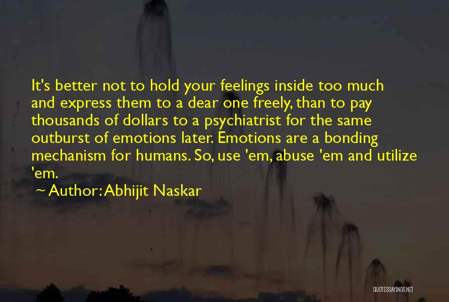 Managing Emotions Quotes By Abhijit Naskar