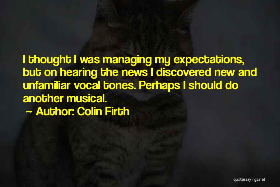 Managing Expectations Quotes By Colin Firth