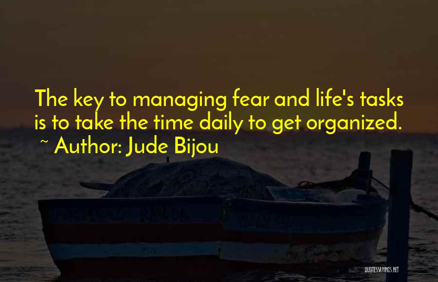 Managing Life Quotes By Jude Bijou