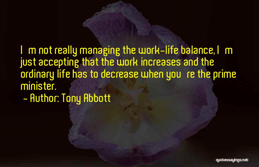 Managing Life Quotes By Tony Abbott