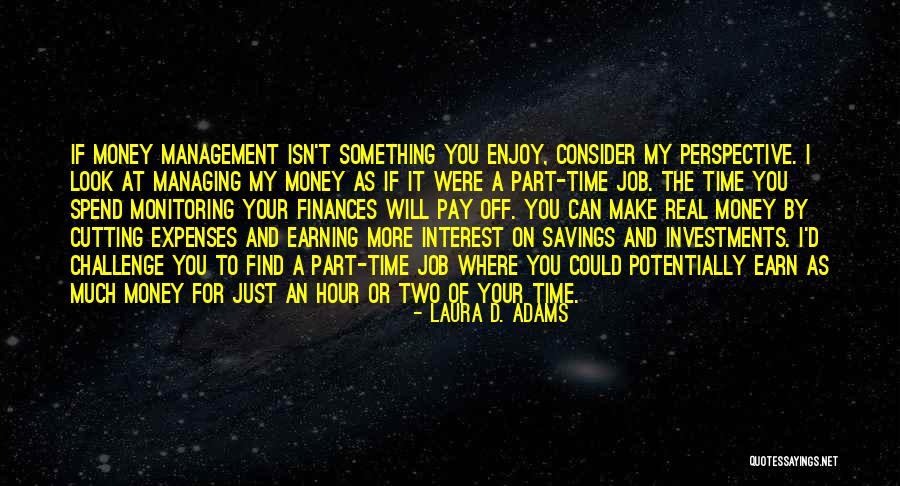 Managing Money Quotes By Laura D. Adams Managing Money Quotes By Laura D. Adams