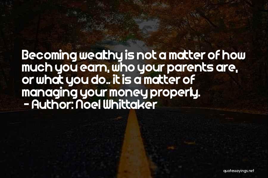 Managing Money Quotes By Noel Whittaker