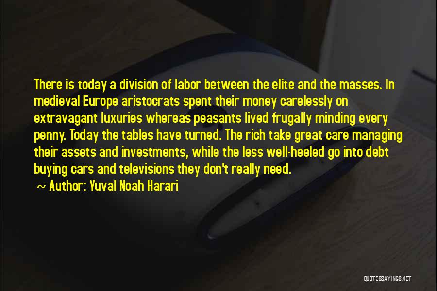 Managing Money Quotes By Yuval Noah Harari