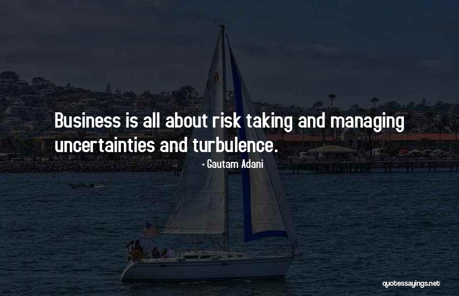 Managing Risk Quotes By Gautam Adani