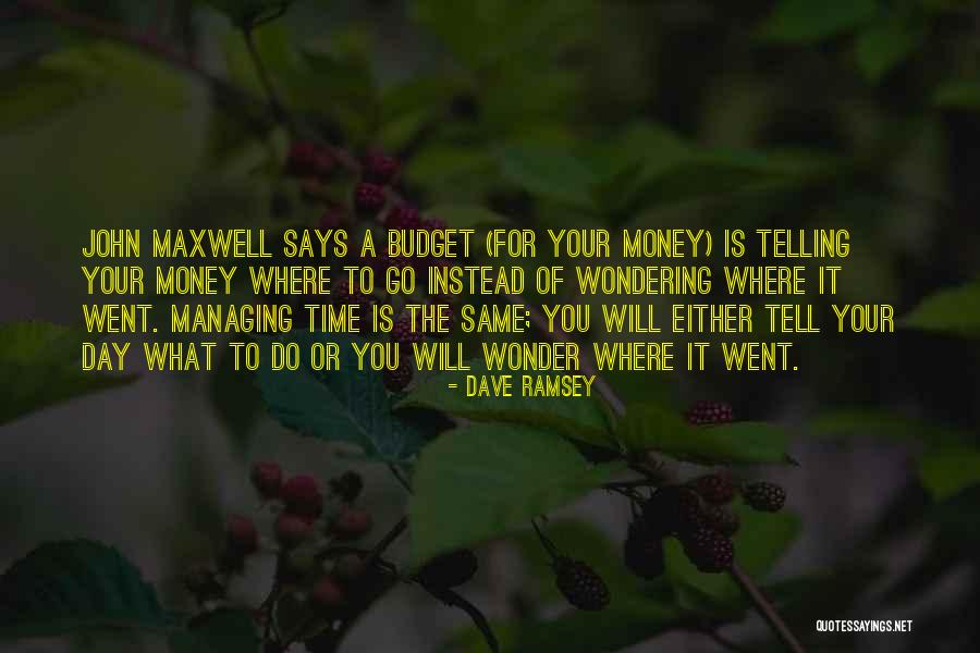 Managing Time Quotes By Dave Ramsey Managing Time Quotes By Dave Ramsey