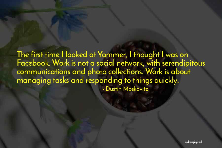 Managing Time Quotes By Dustin Moskovitz Managing Time Quotes By Dustin Moskovitz