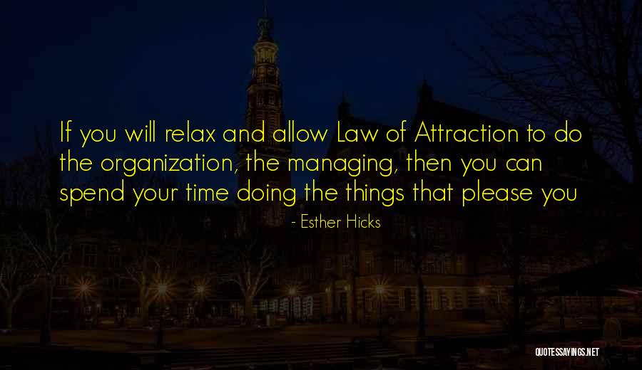Managing Time Quotes By Esther Hicks Managing Time Quotes By Esther Hicks