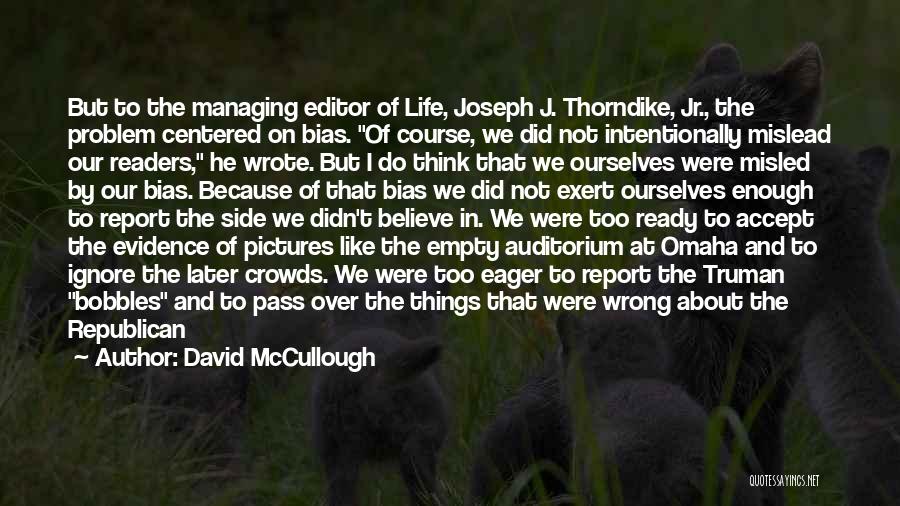 Managing Your Life Quotes By David McCullough