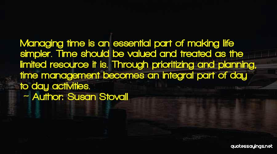 Managing Your Life Quotes By Susan Stovall