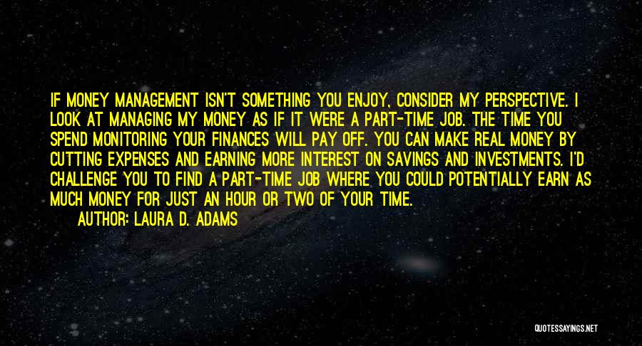 Managing Your Money Quotes By Laura D. Adams