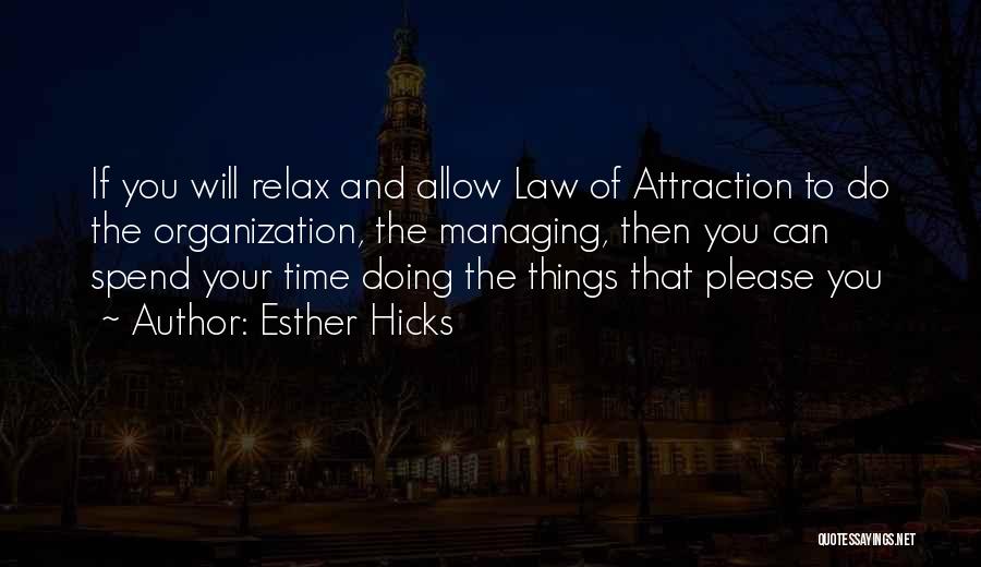 Managing Your Time Quotes By Esther Hicks