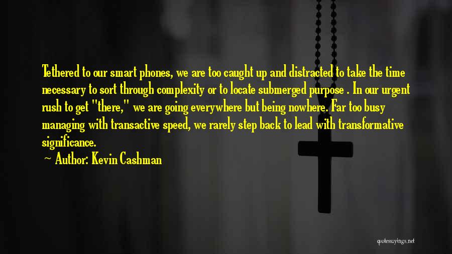 Managing Your Time Quotes By Kevin Cashman