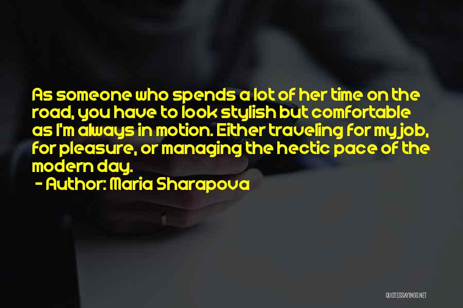 Managing Your Time Quotes By Maria Sharapova