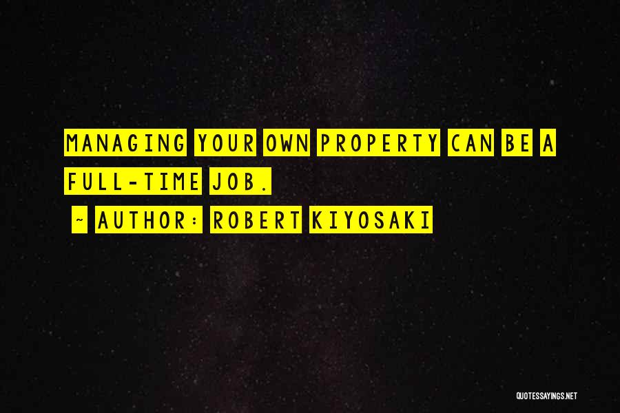 Managing Your Time Quotes By Robert Kiyosaki