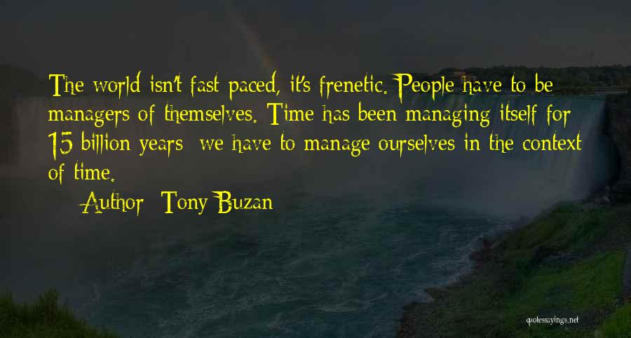 Managing Your Time Quotes By Tony Buzan