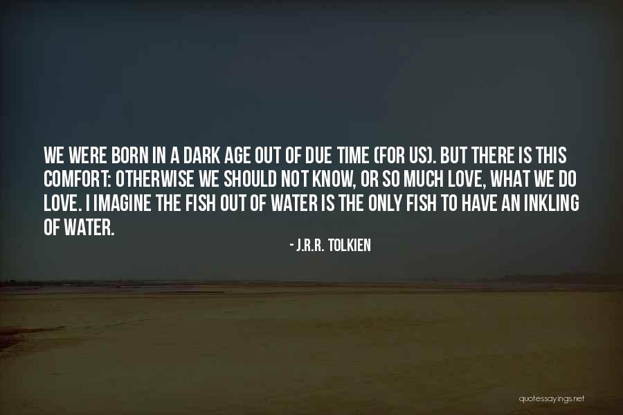 Manakah Informasi Quotes By J.R.R. Tolkien Manakah Informasi Quotes By J.R.R. Tolkien