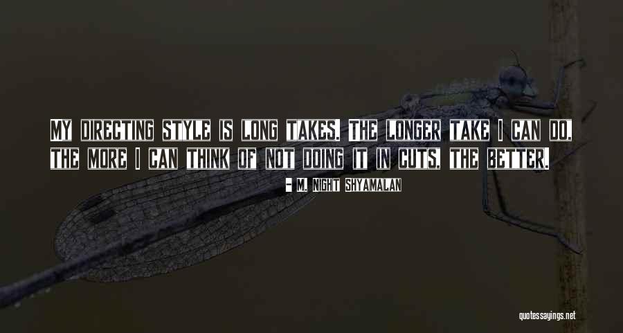 Manaker Cipolla Quotes By M. Night Shyamalan Manaker Cipolla Quotes By M. Night Shyamalan