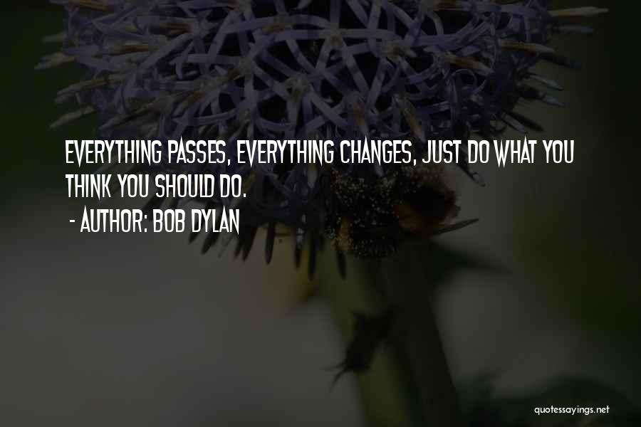 Manalive Careers Quotes By Bob Dylan