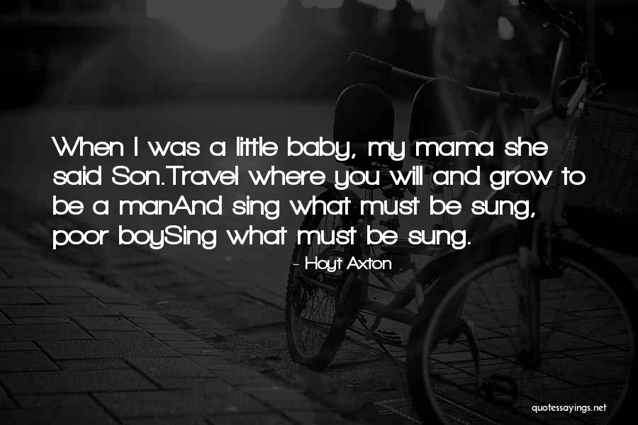 Manand Quotes By Hoyt Axton Manand Quotes By Hoyt Axton