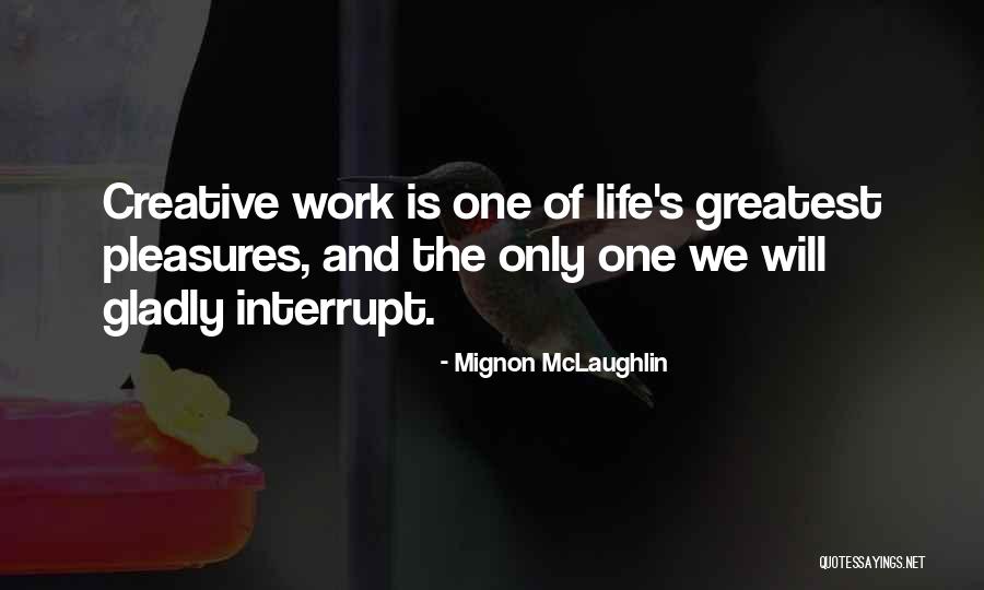 Manandhar Nitesh Quotes By Mignon McLaughlin Manandhar Nitesh Quotes By Mignon McLaughlin