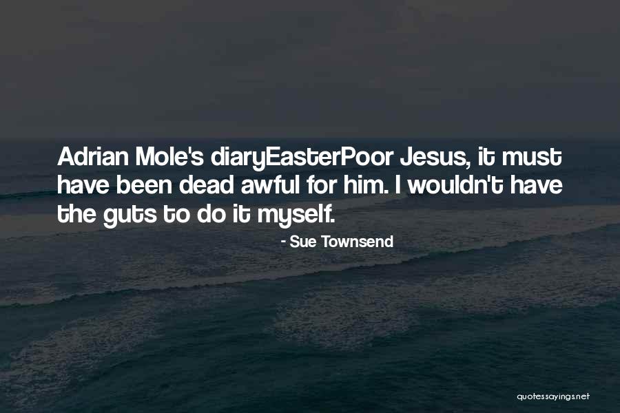 Manasvi Lingam Quotes By Sue Townsend Manasvi Lingam Quotes By Sue Townsend