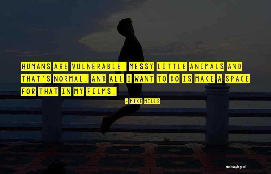 Manaszesz Quotes By Mike Mills Manaszesz Quotes By Mike Mills