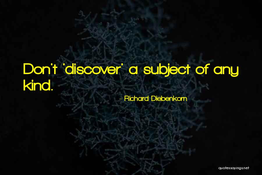 Mancanor Quotes By Richard Diebenkorn Mancanor Quotes By Richard Diebenkorn