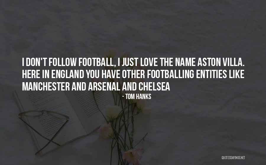 Manchester England Quotes By Tom Hanks Manchester England Quotes By Tom Hanks