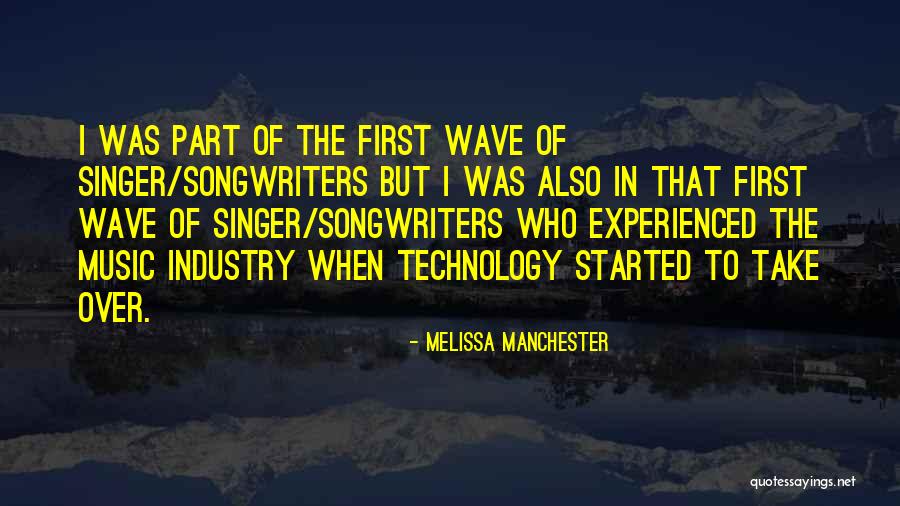 Manchester Music Quotes By Melissa Manchester