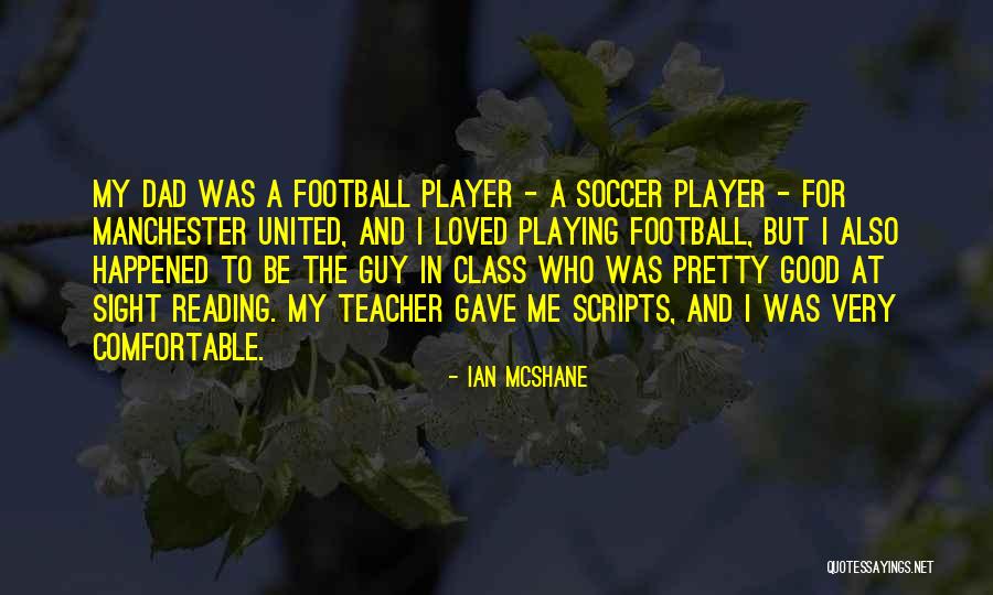 Manchester Soccer Quotes By Ian McShane Manchester Soccer Quotes By Ian McShane