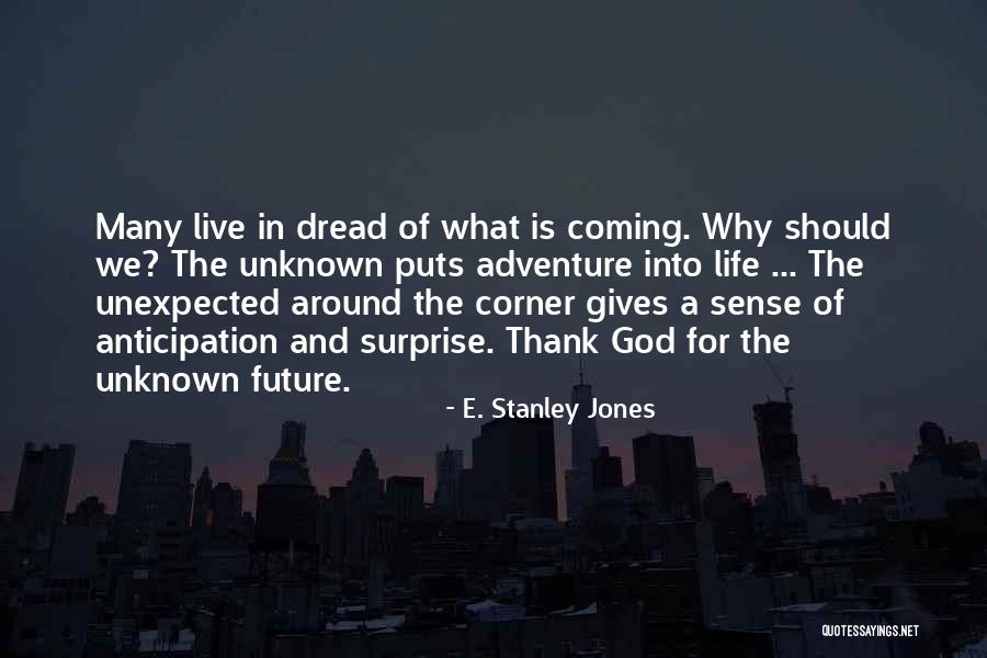 Manchesterstory Quotes By E. Stanley Jones Manchesterstory Quotes By E. Stanley Jones
