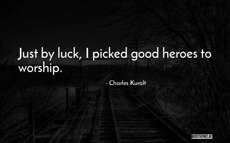 Manchu Quotes By Charles Kuralt Manchu Quotes By Charles Kuralt