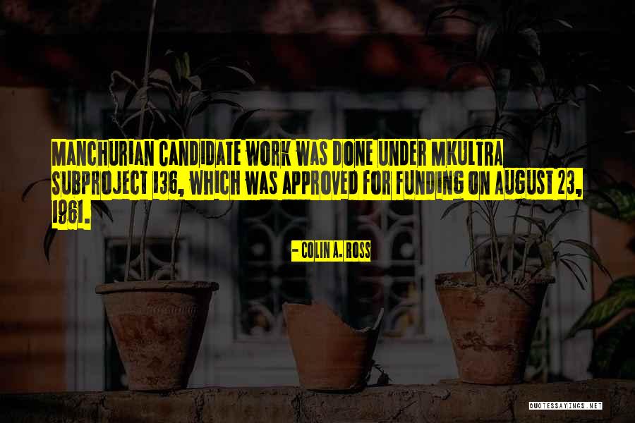 Manchurian Quotes By Colin A. Ross Manchurian Quotes By Colin A. Ross