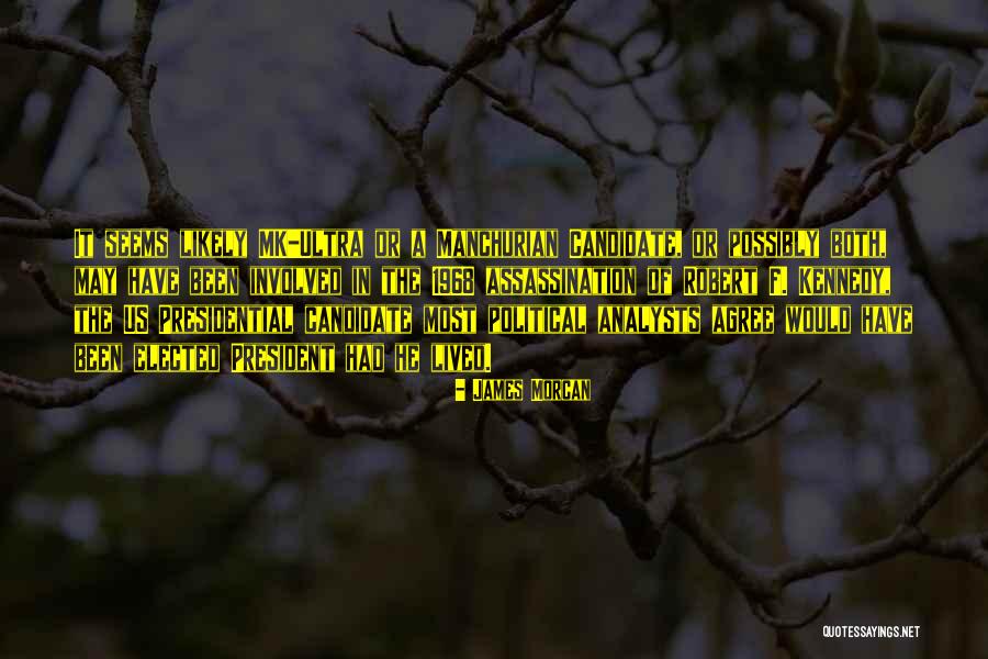Manchurian Quotes By James Morcan Manchurian Quotes By James Morcan