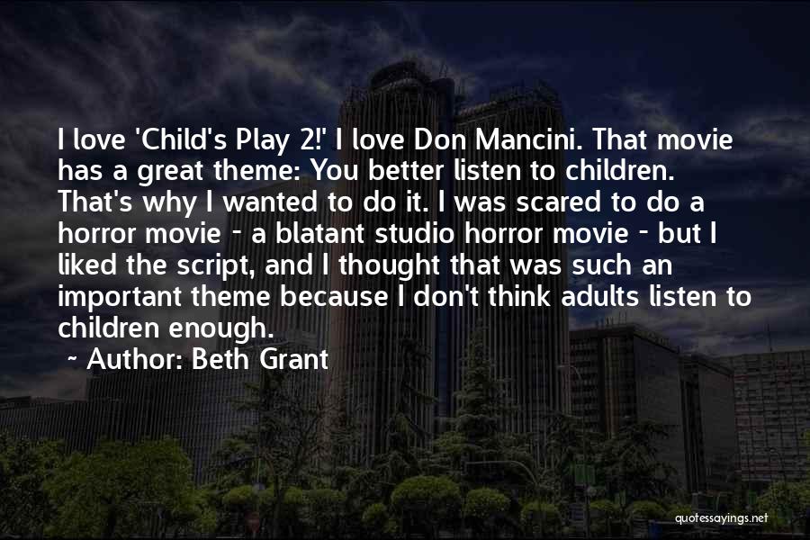 Mancini Quotes By Beth Grant