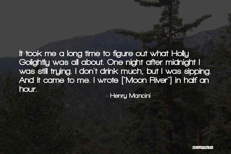 Mancini Quotes By Henry Mancini