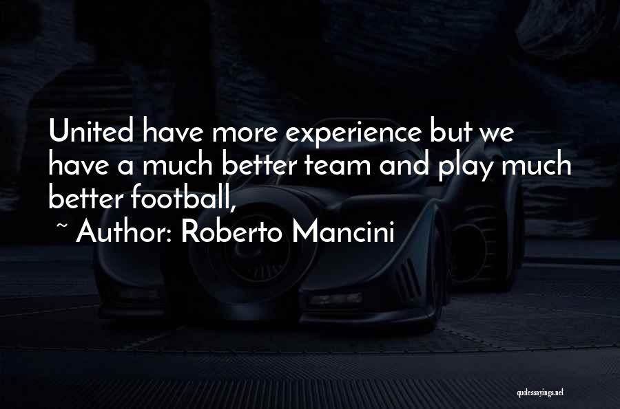 Mancini Quotes By Roberto Mancini