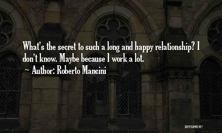 Mancini Quotes By Roberto Mancini