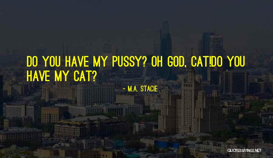 Mancis Store Quotes By M.A. Stacie Mancis Store Quotes By M.A. Stacie