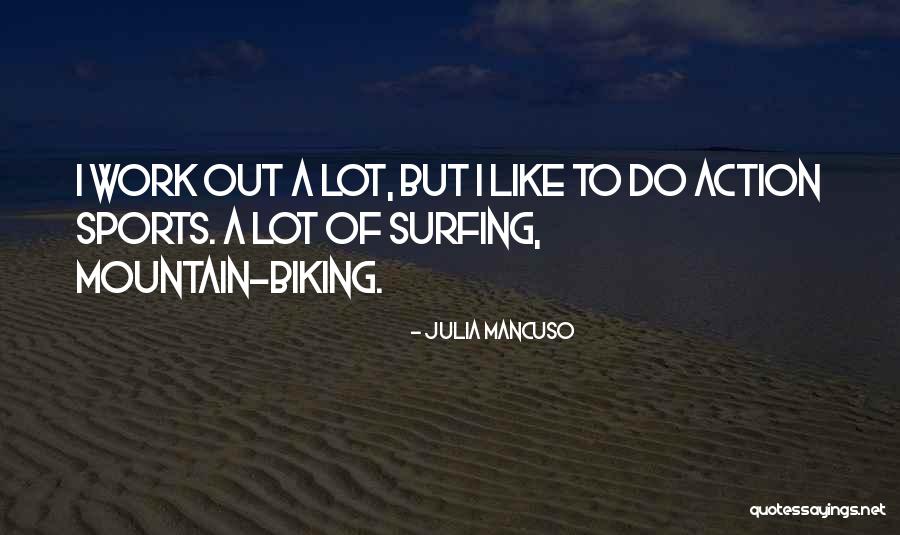 Mancuso Quotes By Julia Mancuso