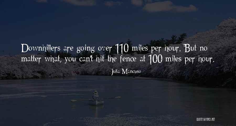Mancuso Quotes By Julia Mancuso