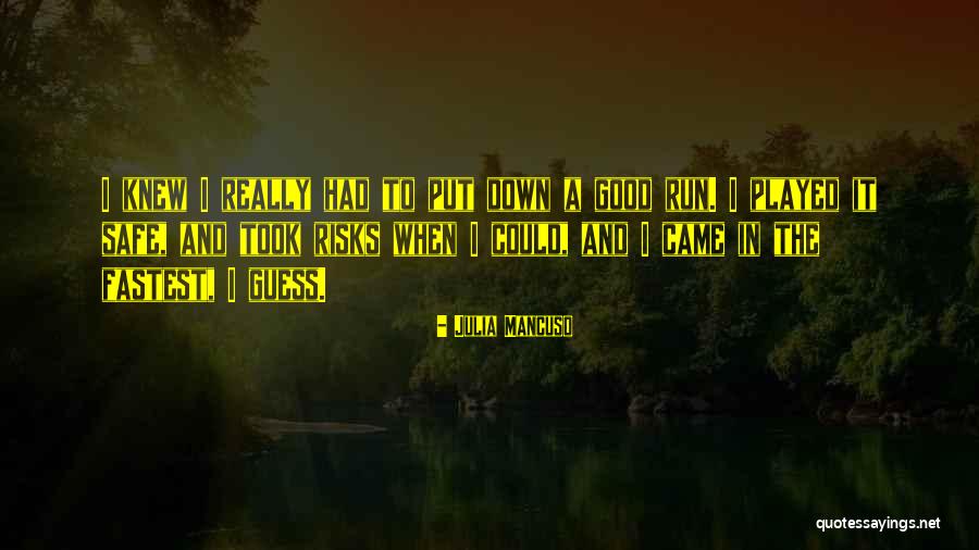 Mancuso Quotes By Julia Mancuso