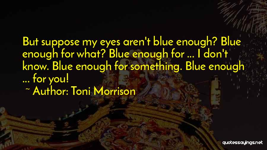 Mandalynn Swimwear Quotes By Toni Morrison