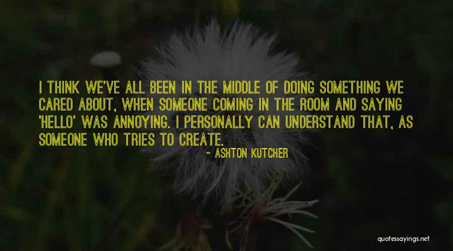 Mandamus Relief Quotes By Ashton Kutcher Mandamus Relief Quotes By Ashton Kutcher